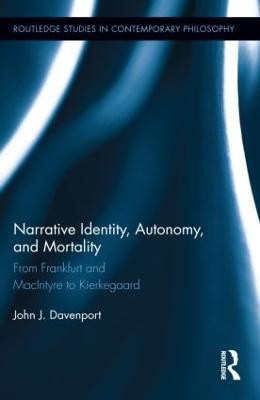 Narrative Identity, Autonomy, and Mortality(English, Hardcover, Davenport John J.)