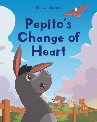 Pepito's Change of Heart(English, Paperback, Doggett Rita Jane)