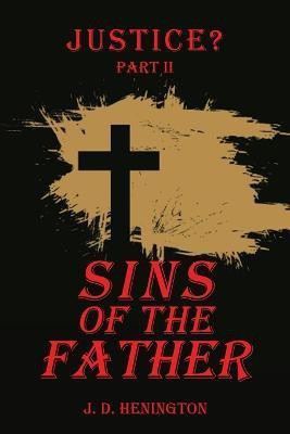 Sins of the Father(English, Paperback, Henington J D)