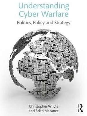 Understanding Cyber Warfare(English, Paperback, Whyte Christopher)