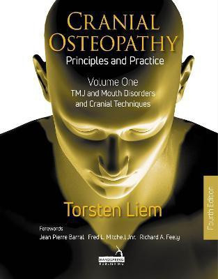 Cranial Osteopathy: Principles and Practice - Volume 1(English, Paperback, Liem Torsten)