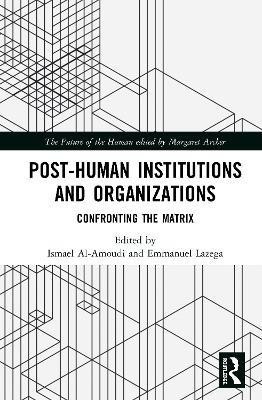 Post-Human Institutions and Organizations(English, Hardcover, unknown)