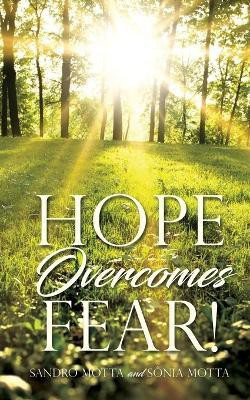Hope Overcomes Fear!(English, Paperback, Motta Sandro)