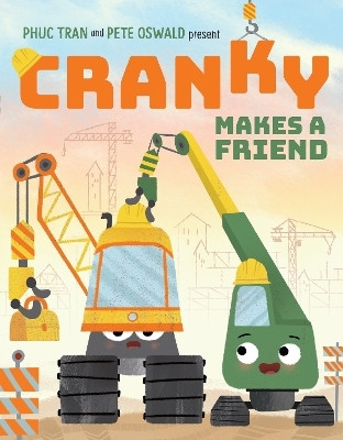 Cranky Makes a Friend(English, Hardcover, Tran Phuc)