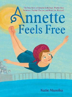 Annette Feels Free(English, Hardcover, Mazeika Katie)