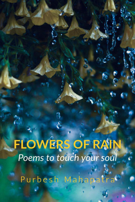 Flowers of Rain(English, Paperback, Mahapatra Purbesh)