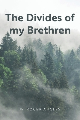 The Divides of my Brethren(English, Paperback, Angles W Roger)