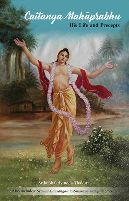 Chaitanya Mahaprabhu – His Life & Percepts(Paperback, Srila Bhaktivinoda Thakur)