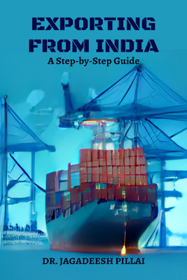 Exporting from India  - A Step-by-Step Guide(English, Paperback, Jagadeesh Dr)