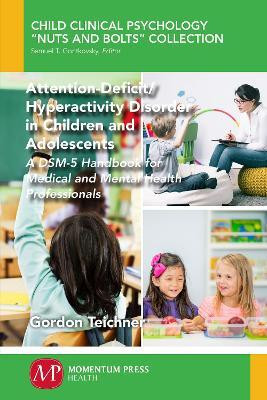 Attention-Deficit/Hyperactivity Disorder in Children and Adolescents(English, Paperback, Teichner Gordon)