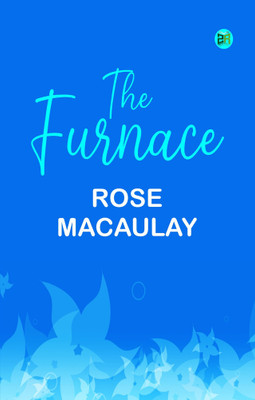 The Furnace(Paperback, Rose Macaulay)