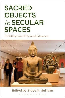 Sacred Objects in Secular Spaces(English, Electronic book text, unknown)