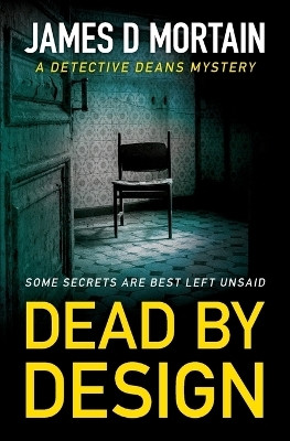 Dead By Design(English, Paperback, Mortain James D)