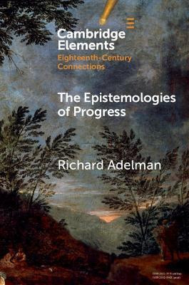 The Epistemologies of Progress(English, Paperback, Adelman Richard)