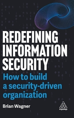 Redefining Information Security(English, Hardcover, Wagner Brian)