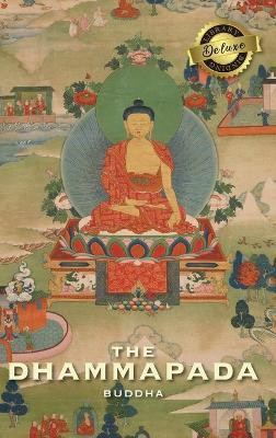 The Dhammapada (Deluxe Library Edition)(English, Hardcover, Buddha)