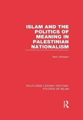 Islam and the Politics of Meaning in Palestinian Nationalism(English, Paperback, unknown)