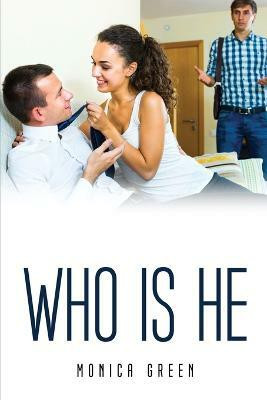Who Is He(English, Paperback, Monica Green)