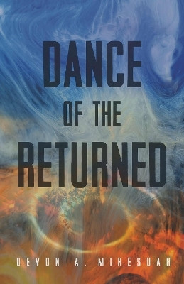 Dance of the Returned(English, Paperback, Mihesuah Devon A.)