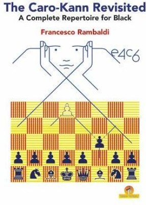 The Caro-Kann Revisited - A Complete Repertoire for Black(English, Paperback, Rambaldi Francesco)