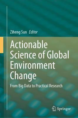 Actionable Science of Global Environment Change(English, Hardcover, unknown)