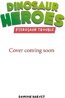Dinosaur Heroes: Pterosaur Trouble(English, Paperback, Harvey Damian)