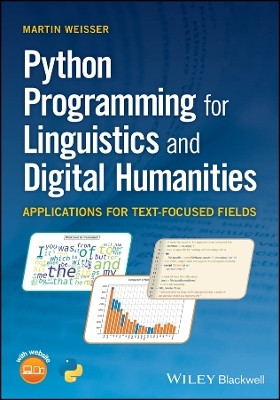Python Programming for Linguistics and Digital Humanities(English, Paperback, Weisser Martin)