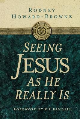 Seeing Jesus as He Really Is(English, Paperback, Howard-Browne Rodney)