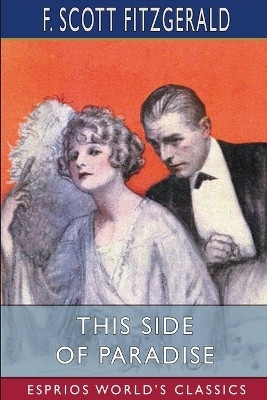 This Side of Paradise (Esprios Classics)(English, Paperback, Fitzgerald F Scott)