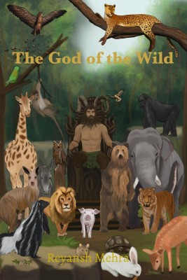 The God of the Wild(English, Paperback, Reyansh Mehra)