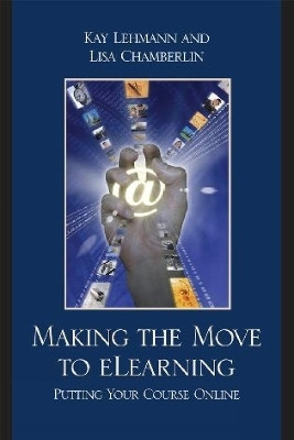 Making the Move to eLearning(English, Paperback, Lehmann Kay)