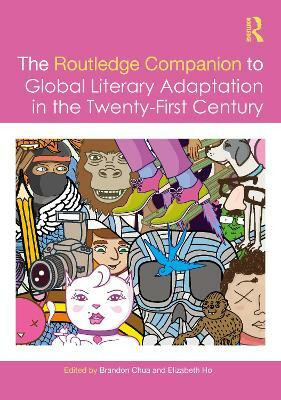 The Routledge Companion to Global Literary Adaptation in the Twenty-First Century(English, Paperback, unknown)