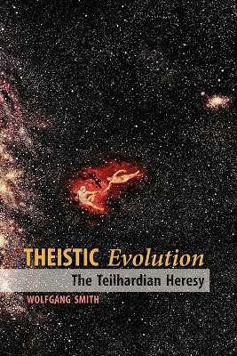 Theistic Evolution(English, Paperback, Smith Wolfgang Dr)