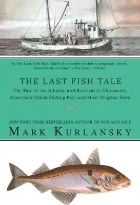 The Last Fish Tale(English, Paperback, Kurlansky Mark)