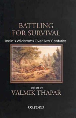 Battling for Survival  - India's Wilderness Over Two Centuries(English, Hardcover, unknown)