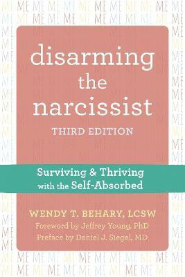 Disarming the Narcissist, Third Edition(English, Paperback, Behary Wendy T.)