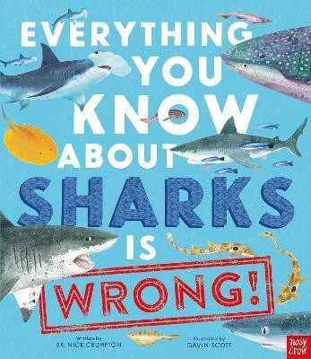 Everything You Know About Sharks is Wrong!(English, Hardcover, Crumpton Dr Nick)