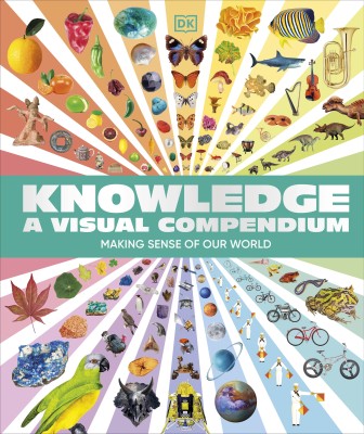 Knowledge A Visual Compendium(English, Hardcover, DK)