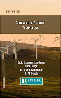 Renewable Energy Technology(Paperback, Dr. K. Shanmugasundaram, Rahul Singh, Dr. C. Udhaya Shankar, Dr. M K Gupta)
