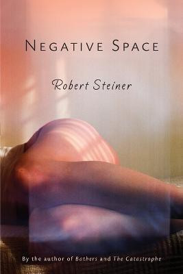Negative Space(English, Paperback, Steiner Robert)
