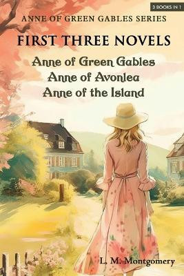 Anne of Green Gables Series-First Three Novels(English, Paperback, Montgomery L M)