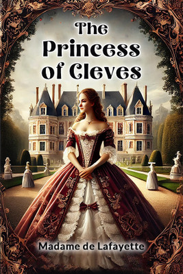 The Princess of Cleves(English, Paperback, Lafayette Madame De)