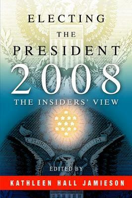 Electing the President, 2008(English, Electronic book text, unknown)