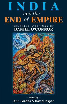 India and the End of Empire(English, Paperback, O'Connor Daniel)
