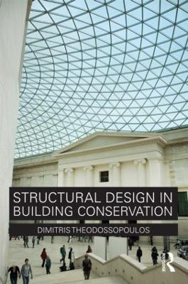 Structural Design in Building Conservation(English, Paperback, Theodossopoulos Dimitris)
