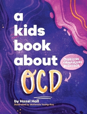 A Kids Book About OCD(English, Hardcover, Hall Hazel)