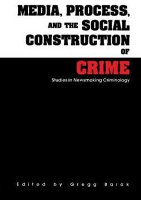 Media, Process, and the Social Construction of Crime(English, Paperback, unknown)