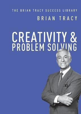 Creativity and Problem Solving(English, Paperback, Tracy Brian)