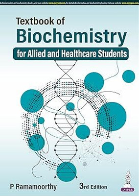 TEXTBOOK OF BIOCHEMISTRY FOR ALLIED AND HEALTHCARE STUDENTS(Paperback, P Ramamoorthy)