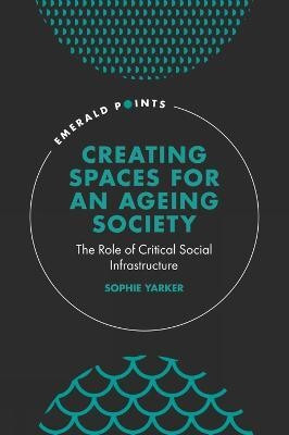 Creating Spaces for an Ageing Society(English, Hardcover, Yarker Sophie)